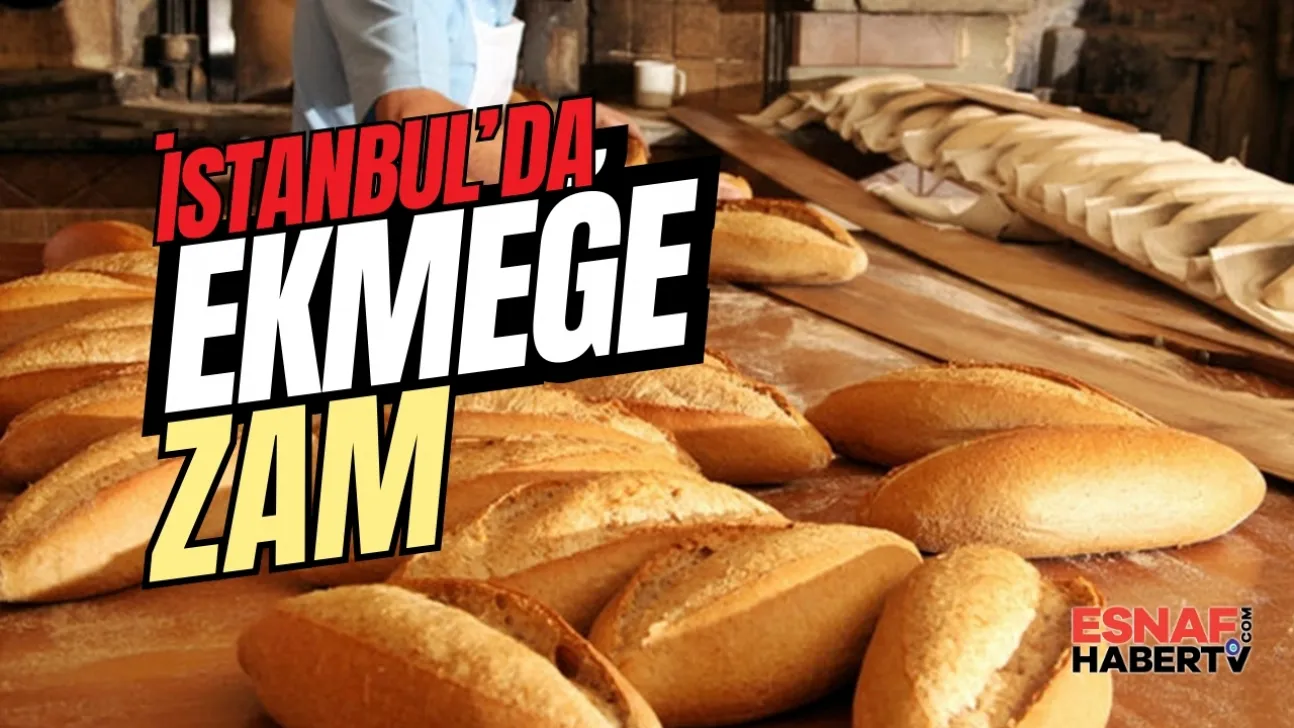 İstanbul'da Ekmek Fiyatına Yüzde 20 Zam: 200 Gram Ekmek 15 TL Oldu