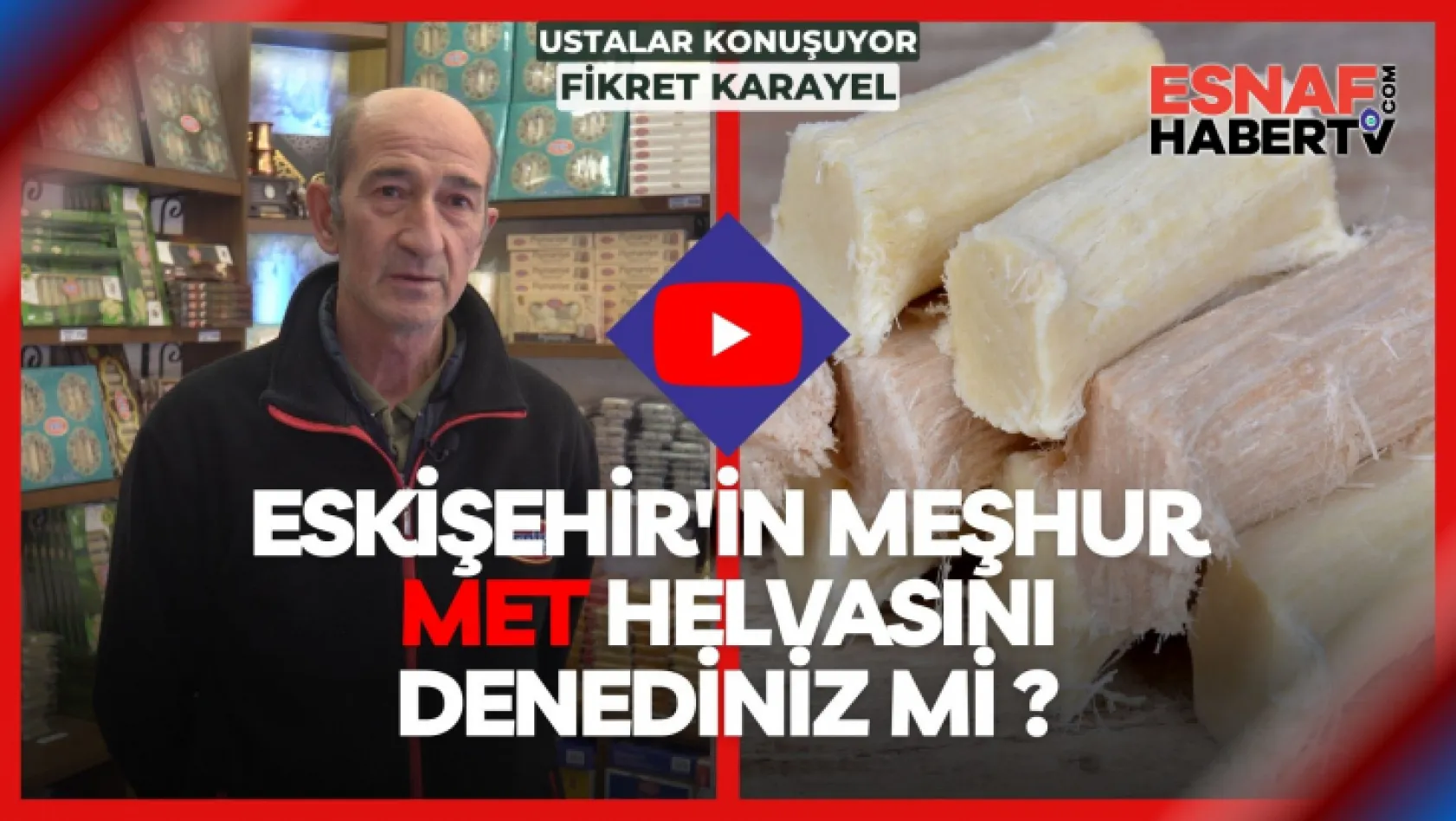 Eskişehir'in Tescilli Lezzeti ''Met Helvası''