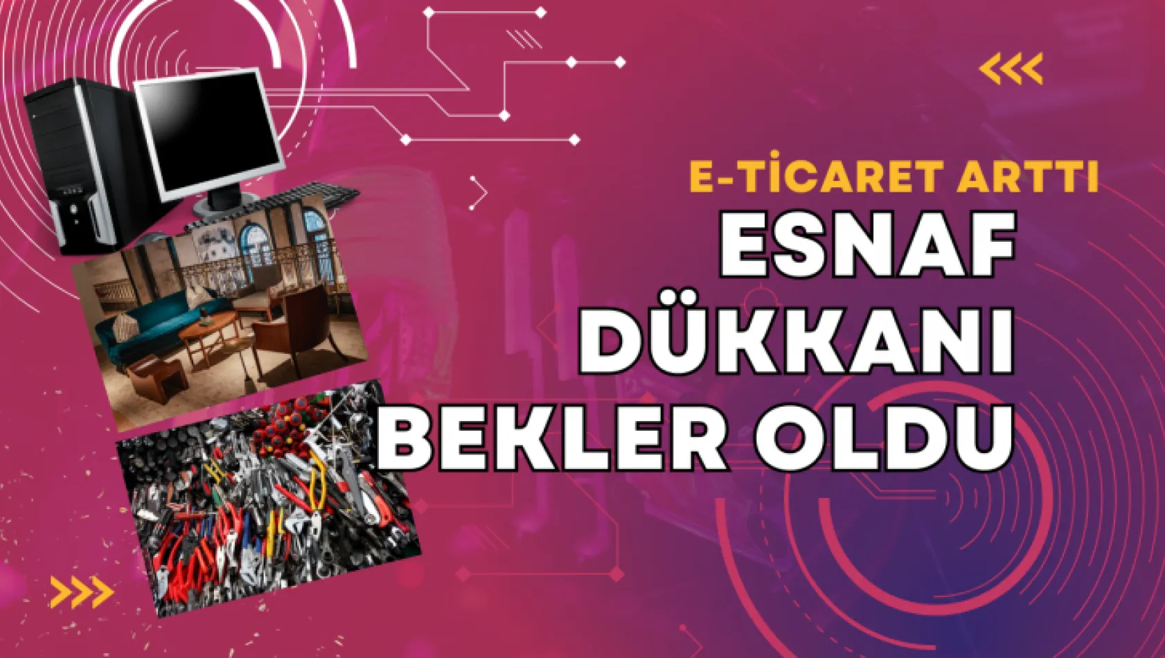 Dükkana Gitmeyen E Ticaretten Alıyor