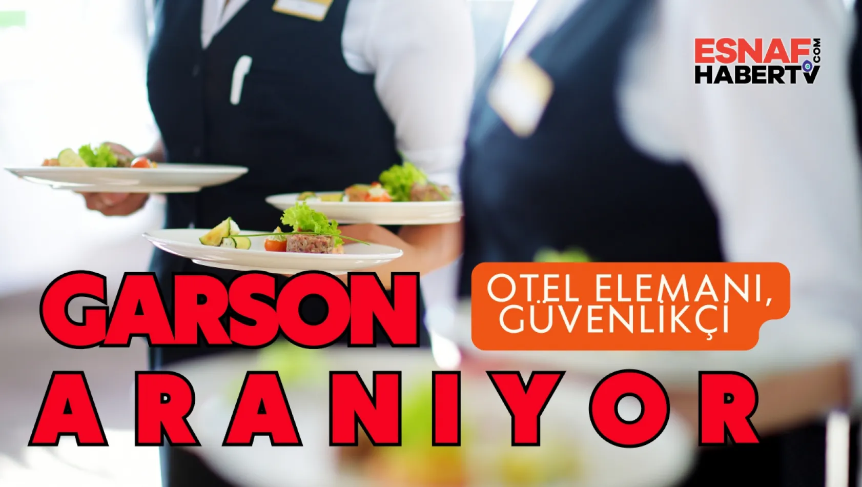 En Çok Otel Elemanı, Garson ve Güvenlik Aranıyor