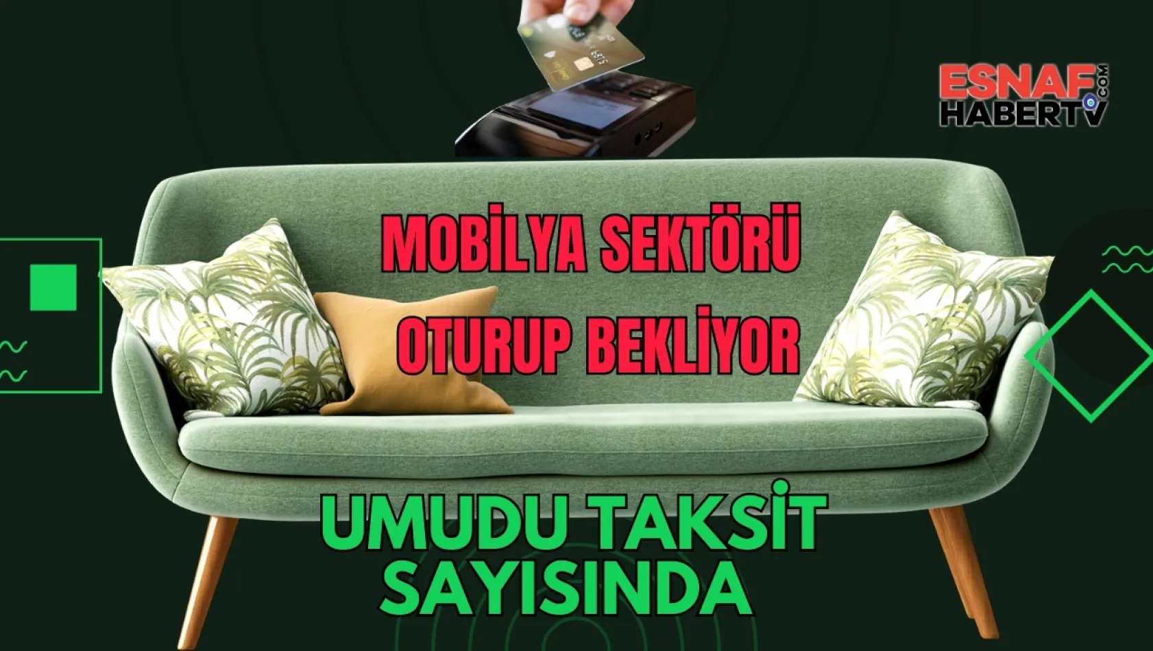 Mobilya Sektörünün umudu kredi kartı taksidinde