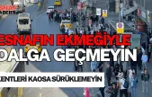 Esnafı Kontak Kapattı, Megakent Felç Oldu, Son Anda Kriz Çözüldü