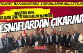 Esnafın Sorunları Ticaret Bakanlığı Gündeminde