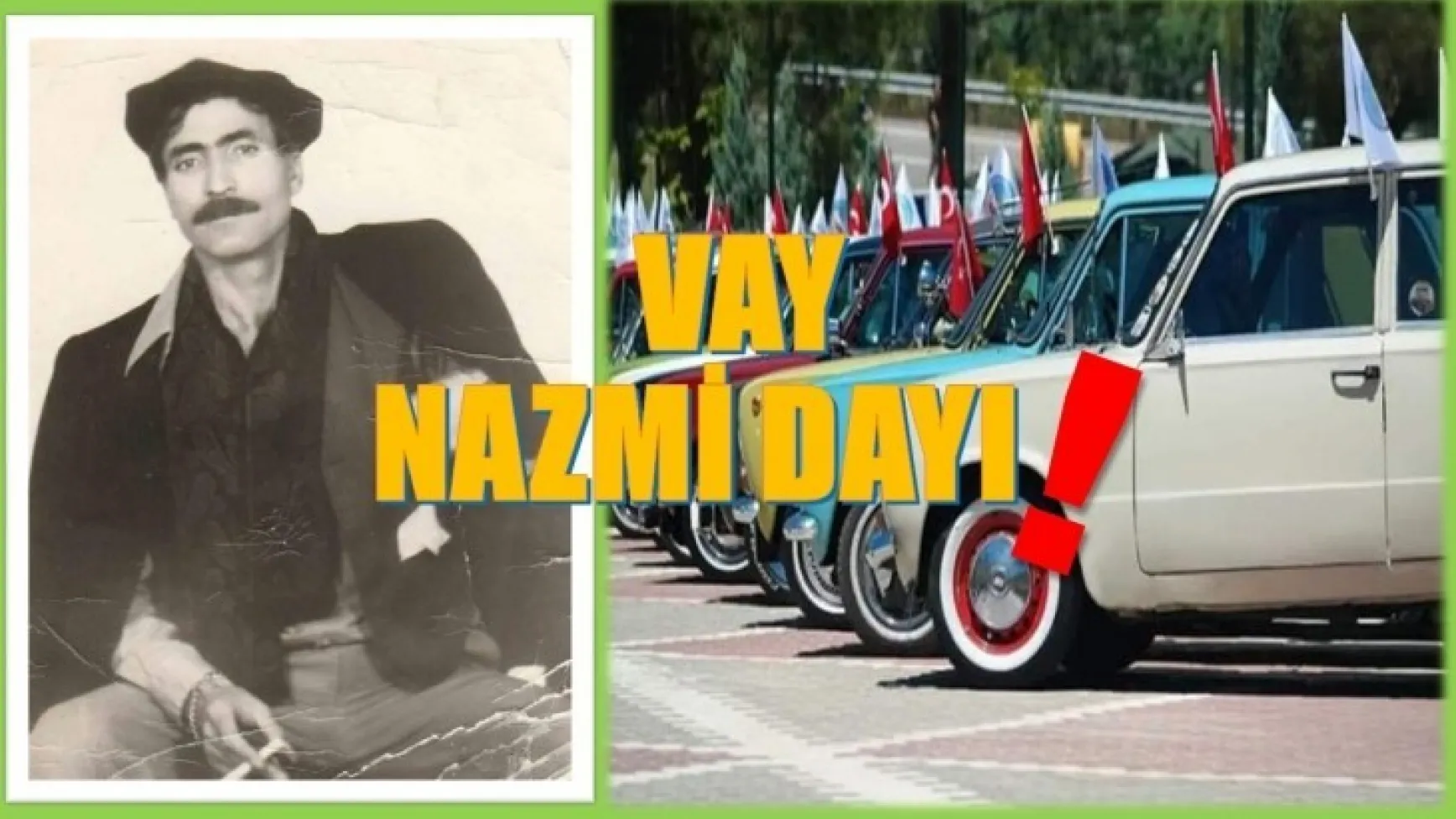 Yolyemez Nazmi'yi Bilir misiniz?