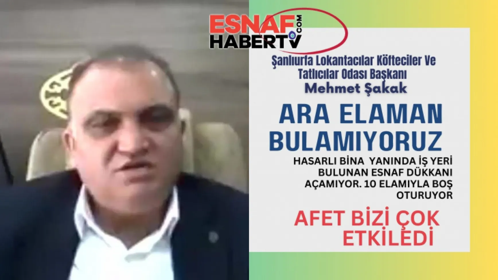''Afet Bizi Çok Etkiledi, Esnaf ve Sanatkar Halen Hasar Tespitinden Hakkını Alamadı''