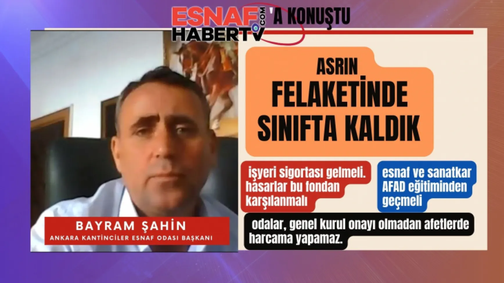''Esnaf, Afet Sona Erene Kadar Vergilerden Muaf Olmalı''