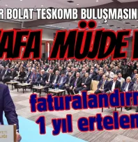 Bakan Bolot  TESKOMB'un Antalya Toplantısında Müjde Verdi