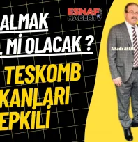 Tesk ve Teskomb Başkanlarından Tepki Var