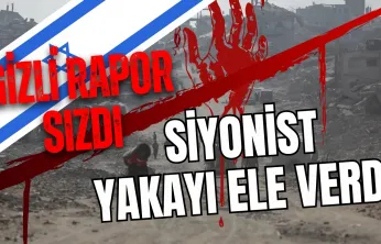 Şok Gizli Rapor Sızdı... Siyonist İsrail Yakayı Ele Verdi