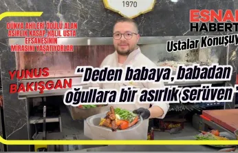 Yunus Bakışgan... Babamın Nasihatı var 'Müşteri tok kalksın, gönlü hoş kalksın'
