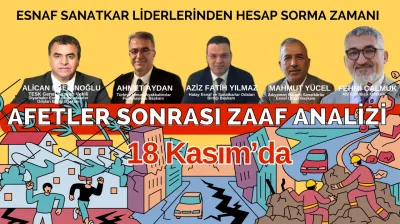 Esnaf Hesap Soruyor. Afetlerin Zaaf Analizi Masada !