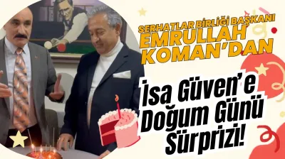 İsa Güven'e Sürpriz Doğum Günü Kutlaması