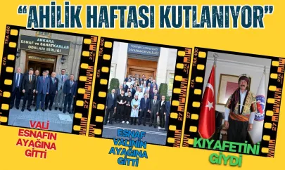 38. Ahilik Haftası Coşkusu: Ankara'da Vali Esnafın Ayağına Geldi, Diyarbakır'da Esnaf Valiliğe Gitti