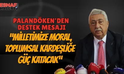 TESK Genel Başkanı Palandöken'den Erdoğan'a Destek