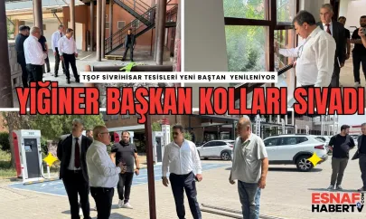 TŞOF Başkanı Yiğiner, Tesisleri Baştan Aşağı Yeniliyor