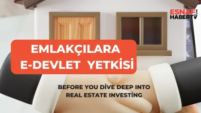 Emlakçı Esnafına e-Devlet Yetkisi