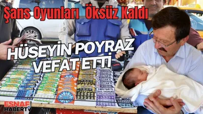 Esnaf Teşkilatı Hüseyin Poyraz'ı Kaybetti