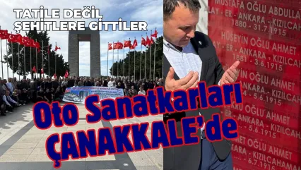Ankara'nın Oto Sanatkarları Çanakkele Şehitliği'nde