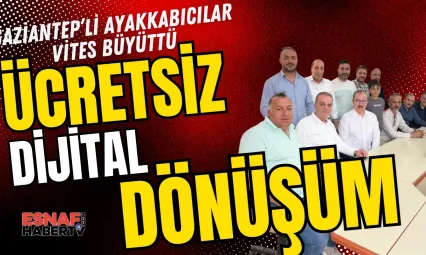 Gaziantep Kunduracılar Odası'ndan Sektöre Yönelik Önemli Adımlar