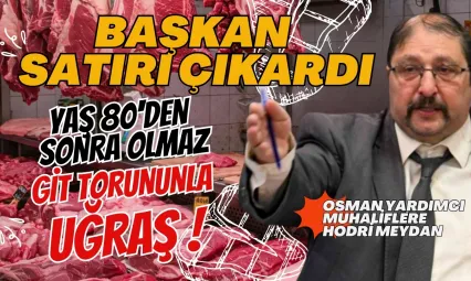 Osman Yardımcı'dan  Eski Rakibine Çok Sert Cevap: 20 Yılda Ne Yaptın? 80 Yaşından Sonra Torununla Uğraş!