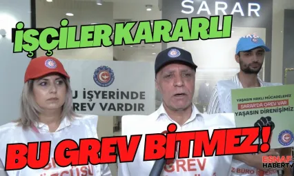 Sarar Grevi 21. Gününde...Gülbaba: Baskılar Grevi Bitiremez