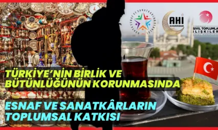 Türkiye'nin Birlik ve Bütünlüğünün Korunmasında Esnaf ve Sanatkârların Toplumsal Katkısı