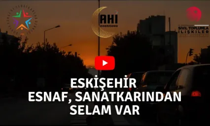 Ahi Enstitüsü Eskişehir Projesinin Tanıtım Videosu Yayınlandı