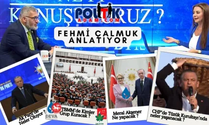 Fehmi Çalmuk Siyasetin Sürprizlerini Açıklıyor