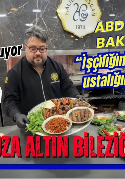 Abdullah Bakışgan...İşçiliğini bilmediğin işin ustalığını yapamazsın !