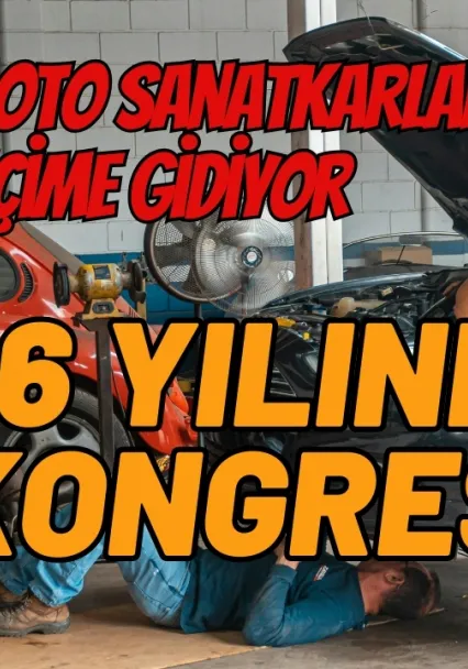 Oto Sanatkarları Sandık Başına Koşuyor!