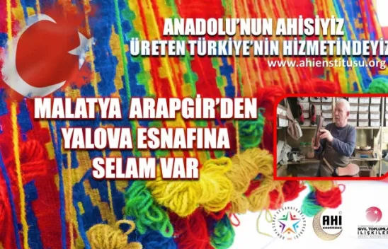 Arapgir Esnaflarından Yalova Esnaflarına Selam Var