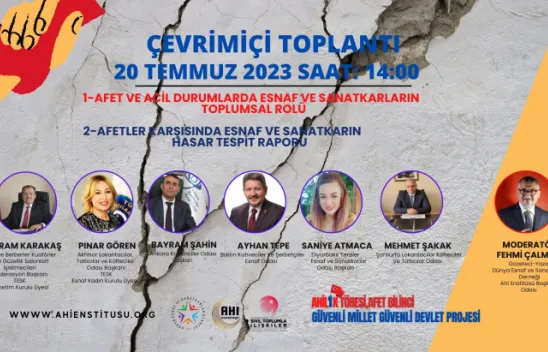 Esnaf ve Sanatkarlar Afet ve Etkilerini Çevrimiçi Toplantıda Konuşuyor