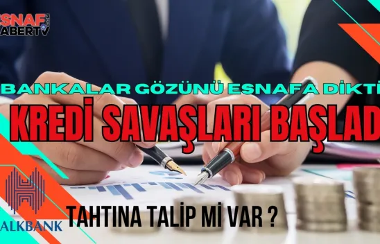 Esnafın Kredi Savaşı: Kara Gün Dostu Halkbank'ın Yanına Yeni Oyuncular Geldi