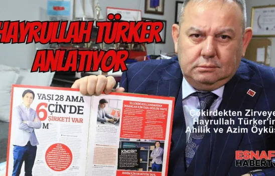 Garsonluktan  Zeki Bey Şirketler Grubu Başkanlığına... Hayrullah Türker 'Hayrullah Ahde Vefası Olmayanın İmanı Olmaz'