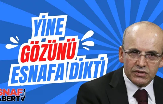 Mehmet Şimşek Yine Gözünü Esnafa Dikti