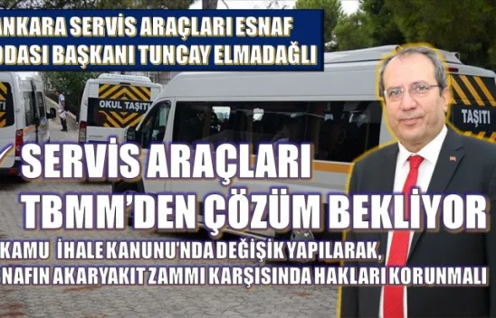 Servis Araçları Esnafı Çözüm Bekliyor