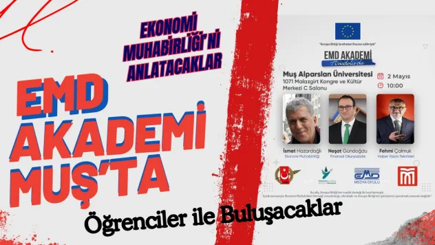EMD Akademi Muş'ta Öğrencilere Ekonomi Muhabirliğini Anlatacak