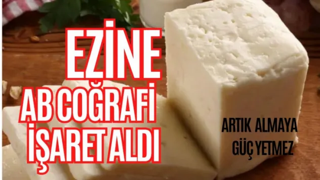 Ezine Peyniri Coğrafi İşaret Aldı