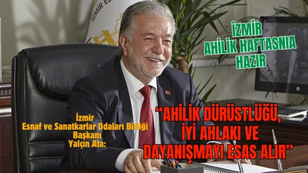 İzmir Esnafı Ahilik Haftası İçin Hazırlanıyor