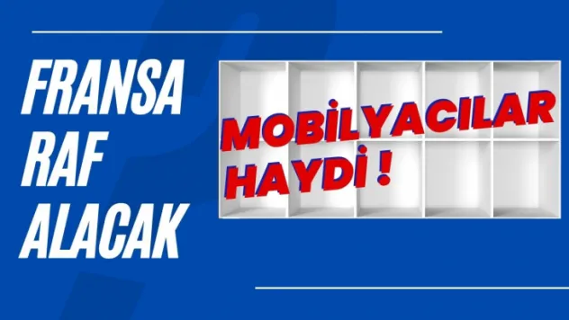 Mobilyacı Esnafına Fransa