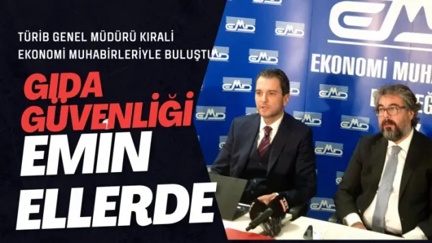 Türkiye'nin Gıda Arz Güvenliği Emin Ellerde