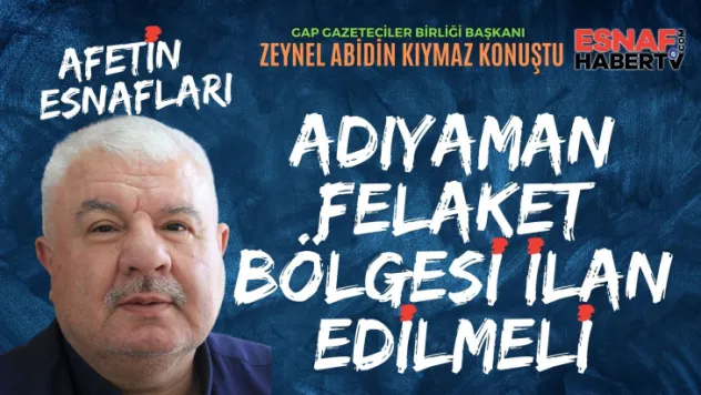 GAP Gazeteciler Birliği Kıymaz Depremi Anlattı