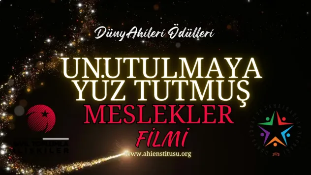 Unutulmaya Yüz Tutmuş Meslekler Kategorisi Filmi Yayınlandı