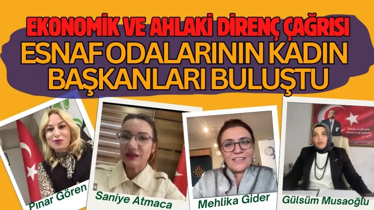 Aile Yılında Kadın Esnaf Liderleri, Ekonomik Ve Ahlaki Direnç Çağrısı Yaptı
