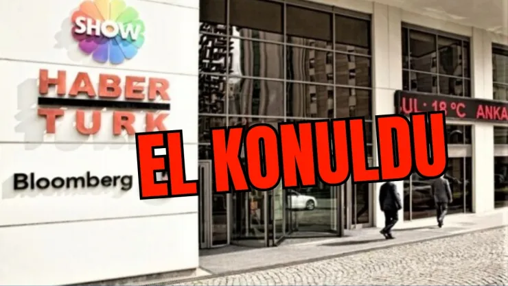 Aralarında Habertürk, Show TV ve Bloomberg HT'nin de bulunduğu 121 şirkete el konuld