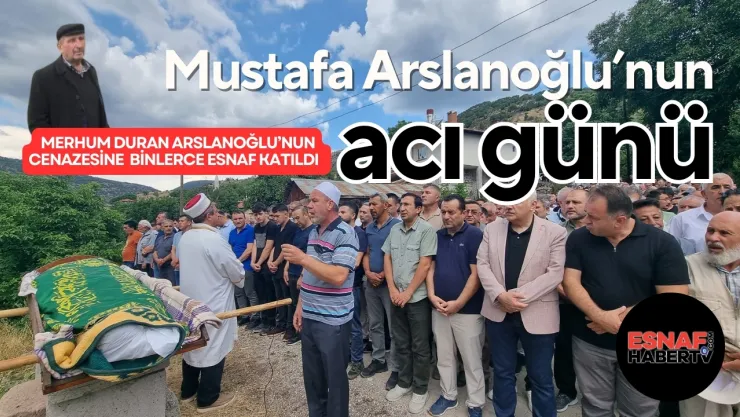 Başkan Arslanoğlu'nu Acı Gününde Esnaflar Yalnız Bırakmadı