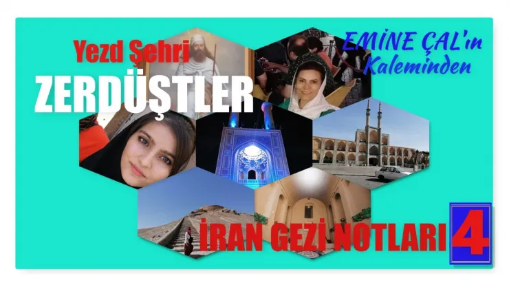 Emine Çal'ın Kaleminden İran Gezi Notları -4