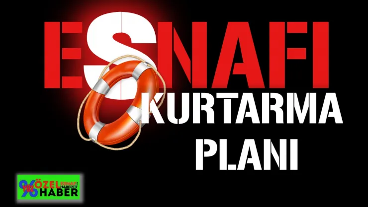 Esnaf ve Sanatkara Müjdeli Haber Geliyor