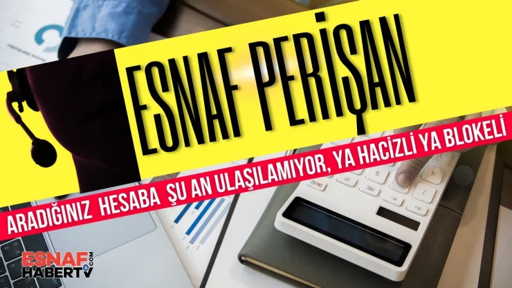 Esnafın Feryadı...Aradığınız Hesaba Haciz Nedeniyle Ulaşılamıyor