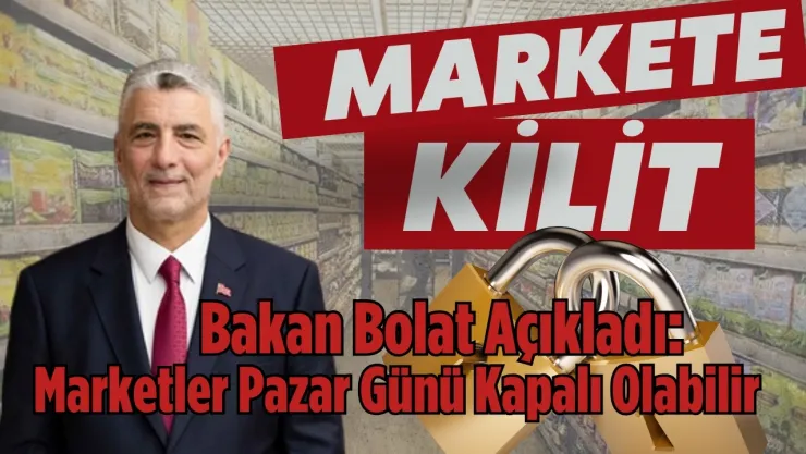 Esnafın Yıllardır Beklediği Düzenleme Gündemde! Marketlere Pazar Günü Tatili mi Geliyor?
